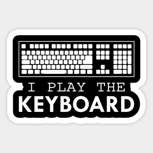 Coder - I play the keyboard w Sticker